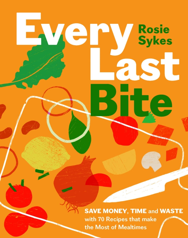 Every Last Bite By Rosie Sykes