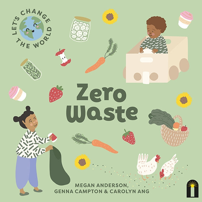 Let’s Change the World: Zero Waste By Megan Anderson