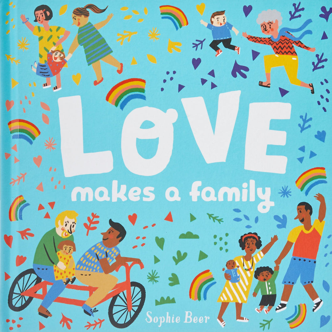 Love Makes a Family | Sophie Beer