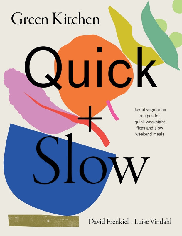 Green Kitchen: Quick & Slow By David Frenkiel